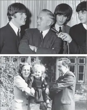  ?? PICTURE: KEYSTONE FEATURES/HULTON ARCHIVE/GETTY IMAGES) ?? WORKING CLASS HERO: Harold Wilson, centre, speaks to John Lennon in 1964 as he presents the award for Show Business Personalit­y of the Year to The Beatles; as President of the Board of Trade with his wife Mary and young son Robin at their home in1947