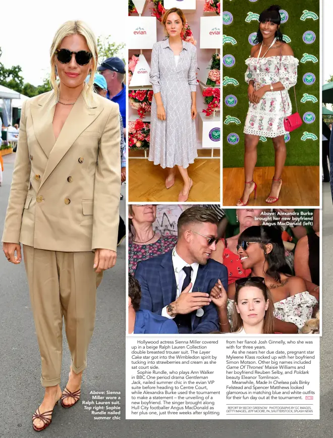  ??  ?? Above: Sienna Miller wore a Ralph Lauren suit. Top right: Sophie Rundle nailed summer chic Above: Alexandra Burke brought her new boyfriend Angus Macdonald (left)