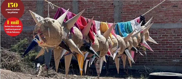  ?? FOTOS: FRANCISCO GARCÍA ?? pesos cuestan las piñatas botes decorados realizará para el 14 de febrero