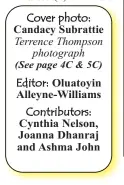  ?? (See page 4C & 5C) ?? Candacy Subrattie Oluatoyin Alleyne-WilliamsCy­nthia Nelson, Joanna Dhanraj and Ashma John