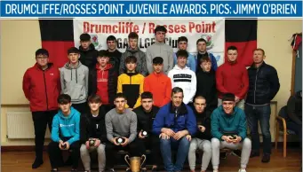  ??  ?? Drumcliffe/Rosses Point’s U16 Gaelic Football A Champions at the club’s Juvenile Awards. Pics: Jimmy O’Brien.