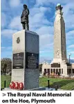  ?? ?? > The Royal Naval Memorial on the Hoe, Plymouth