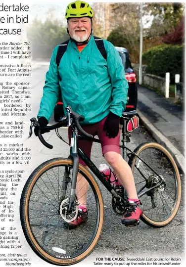  ?? ?? FOR THE CAUSE: Tweeddale East councillor Robin Tatler ready to put up the miles for his crowdfunde­r