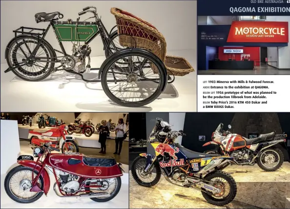  ??  ?? LEFT 1903 Minerva with Mills & Fulwood Forecar.
ABOVE Entrance to the exhibition at QAGOMA.
BELOW LEFT 1956 prototype of what was planned to be the production Tilbrook from Adelaide.
BELOW Toby Price’s 2016 KTM 450 Dakar and a BMW R80GS Dakar.