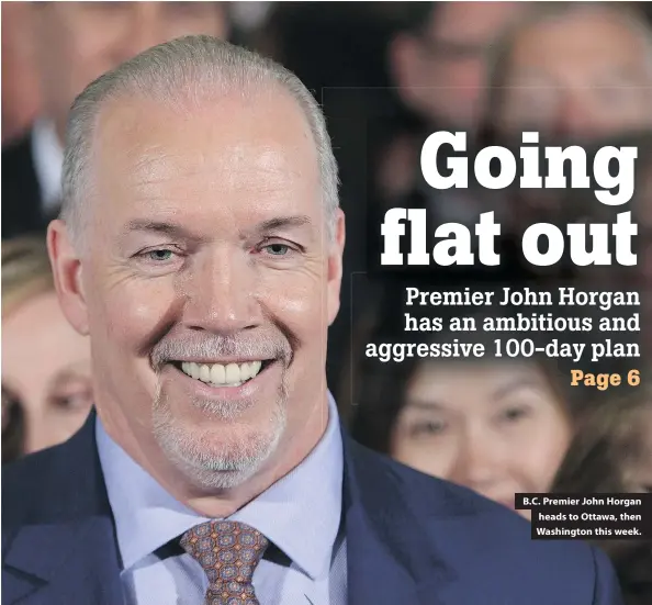  ?? — THE CANADIAN PRESS ?? B.C. Premier John Horgan heads to Ottawa, then Washington this week.