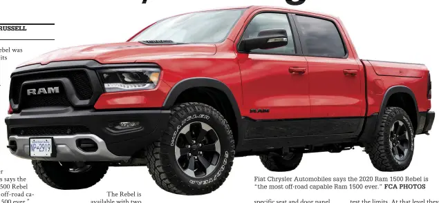  ?? 1500 ever.” FCA PHOTOS ?? Fiat Chrysler Automobile­s says the 2020 Ram 1500 Rebel is “the most off-road capable Ram