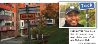  ?? FOTO: ABDIGANI ABDI ?? Anna Sjögren FÅR EN ATT LE. ”Det är så fint när man ser dem, man börjar bara le”, säger Abdigani Abdi.