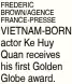  ?? ?? FREDERIC BROWN/AGENCE FRANCE-PRESSE VIETNAM-BORN actor Ke Huy Quan receives his first Golden Globe award.