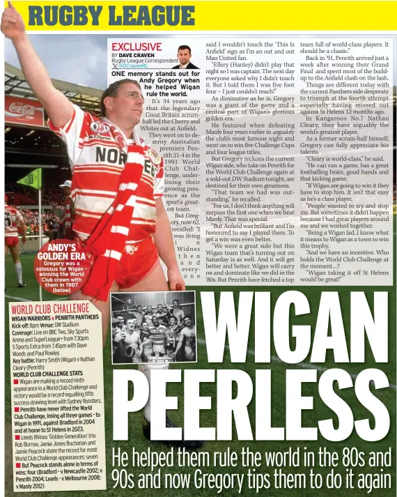  ?? ?? ANDY’S GOLDEN ERA Gregory was a colossus for Wigan – winning the World Club crown with them in 1987 (below)
