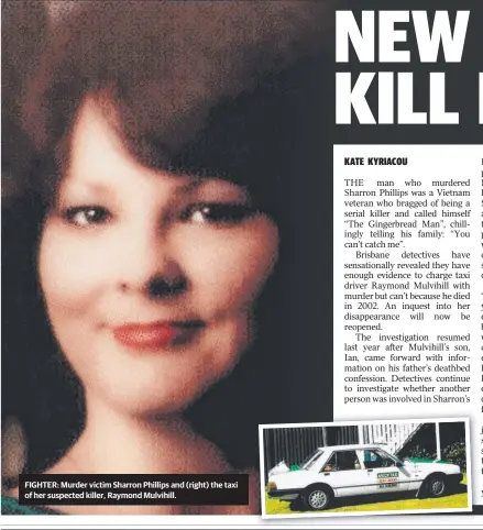  ?? FIGHTER: Murder victim Sharron Phillips and ( right) the taxi of her suspected killer, Raymond Mulvihill. ??