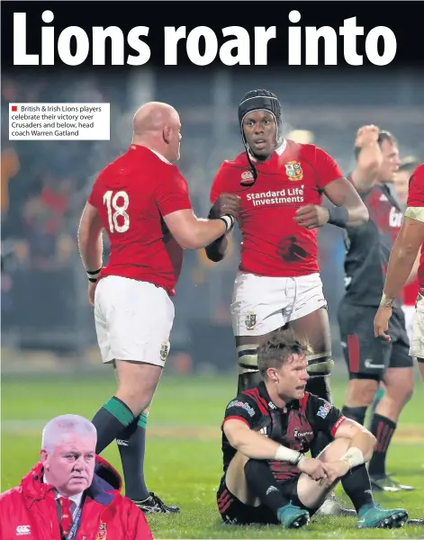  ??  ?? British & Irish Lions players celebrate their victory over Crusaders and below, head coach Warren Gatland