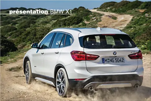  ??  ?? Pour BMW, le X1 assure les plus gros volumes de vente dans la gamme SUV, d’où l’importance de ce renouvelle­ment.