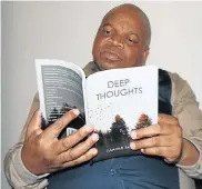  ?? Picture: TEMBILE SGQOLANA ?? NEW DIRECTION: Lulamile Satyo with his book ‘Deep Thoughts’