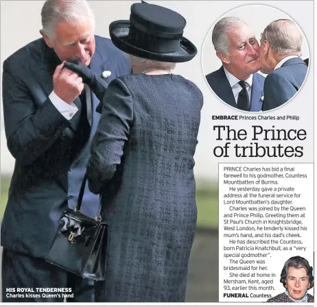  ??  ?? EMBRACE Princes Charles and Philip
HIS ROYAL TENDERNESS Charles kisses Queen’s hand