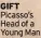  ?? ?? GIFT Picasso’s Head of a Young Man