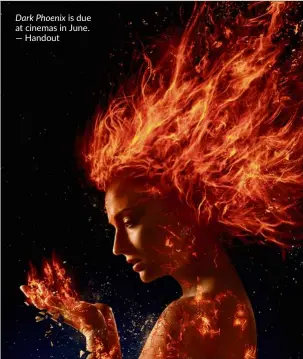  ?? — handout ?? Dark Phoenix is due at cinemas in June.