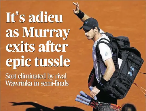  ??  ?? GOODBYE: Andy Murray waves to the crowd as he leaves the court and, below, Stan Wawrinka celebrates his triumph
