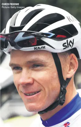  ?? Picture: Getty Images ?? CHRIS FROOME