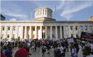  ?? PERENIC / THE COLUMBUS DISPATCH BARBARA J. ?? Protesters rally at the Ohio Statehouse in Columbus in support of abortion rights after the U.S. Supreme Court overturned its Roe vs. Wade ruling on June 24.