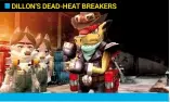  ??  ?? Dillon's DEAD-HEAT Breakers