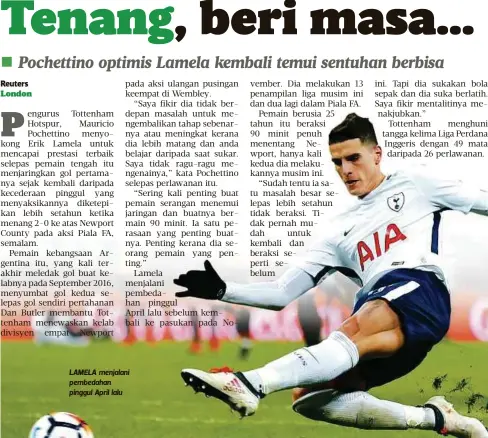  ??  ?? LAMELA menjalani pembedahan pinggul April lalu