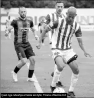  ?? ?? Çast nga ndeshja e fazës së dytë, Tirana-vllaznia 0-0