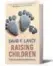  ??  ?? Raising Children: Surprising Insights from Other Cultures David F Lancy; Cambridge Press Cost: Rs 1,035