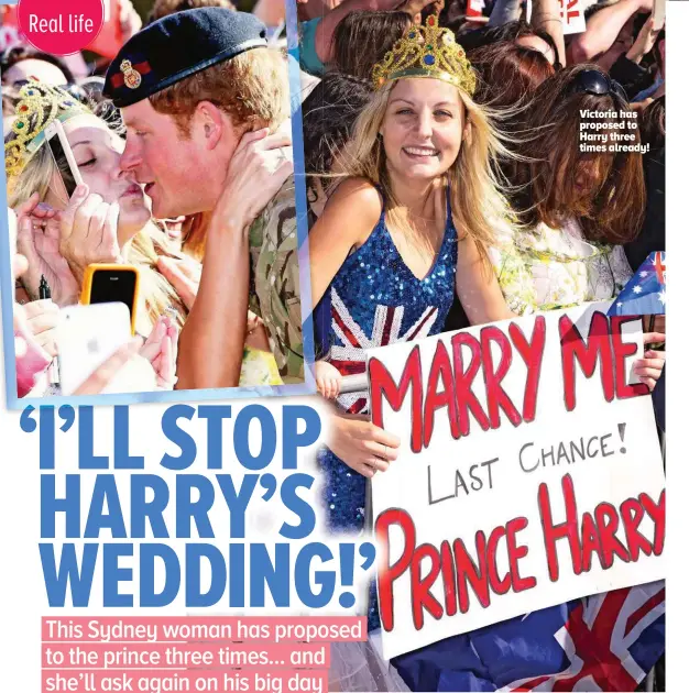  ??  ?? Victoria has proposed to Harry three times already!