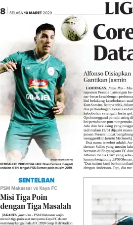  ?? ANGGER BONDAN/JAWA POS ?? KEMBALI KE INDONESIA LAGI: Brian Ferreira menjadi andalan di lini tengah PSS Sleman pada musim 2019.