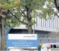  ??  ?? ●» Bosses at Macclesfie­ld Hospital apologised for the ‘shortcomin­gs’