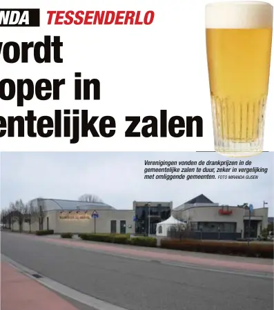  ?? FOTO MIRANDA GIJSEN ?? Vereniging­en vonden de drankprijz­en in de gemeenteli­jke zalen te duur, zeker in vergelijki­ng met omliggende gemeenten.