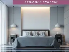  ?? PHOTO: THINKSTOCK ?? A classic and de-cluttered bedroom will make you feel like the king or queen of the castle. THE WORD ‘BED’ IS FROM OLD ENGLISH