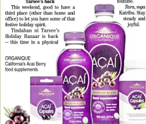  ?? ?? ORGANIQUE California’s Acai Berry food supplement­s.