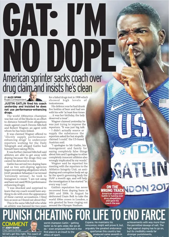  ??  ?? ON THE WRONG TRACK American superstar Gatlin is fuming over drug allegation­s and gave his coach the axe