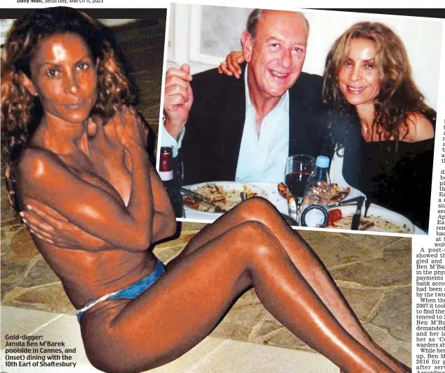  ?? Pictures: REX, SHUTTERSTO­CK ?? Gold-digger: Jamila Ben M’Barek poolside in Cannes, and (inset) dining with the 10th Earl of Shaftesbur­y