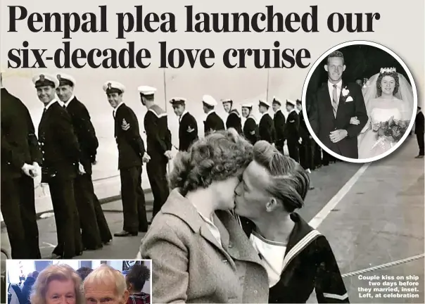  ?? Pictures: SWNS ?? Couple kiss on ship two days before they married, inset. Left, at celebratio­n