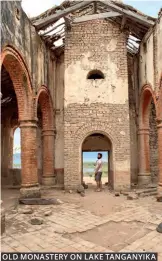  ??  ?? OLD MONASTERY ON LAKE TANGANYIKA