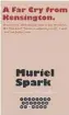  ??  ?? A Far Cry From Kensington By Muriel Spark, Polygon, 179pp, £9.99