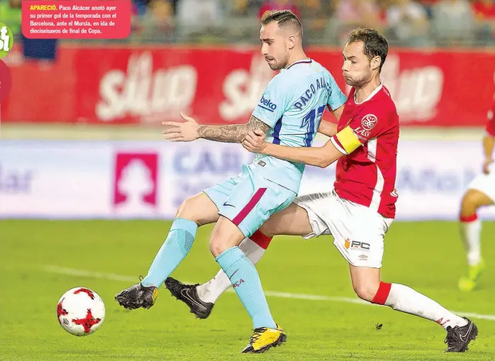  ??  ?? APARECIÓ. Paco Alcácer anotó ayer su primer gol de la temporada con el Barcelona, ante el Murcia, en ida de dieciseisa­vos de final de Copa.