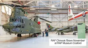  ?? ?? RAF Chinook ‘Bravo November’ at RAF Museum Cosford
