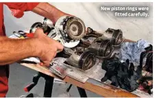  ??  ?? New piston rings were fitted carefully.