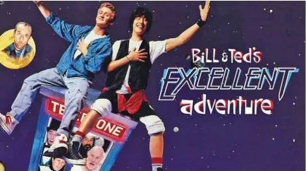  ?? ?? If Bill and Ted can find their way to wisdom against incredible odds, there’s hope for us all in the sports business.