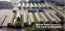  ?? ?? BLEAK BASE Inspectors said Napier is ‘dilapidate­d’