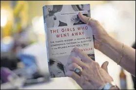  ??  ?? Leslie’s story about giving up her first two children for adoption is featured in the book “The Girls Who Went Away.”