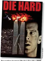  ??  ?? Towering terror: Poster for the 1988 Die Hard movie starring Bruce Willis