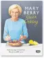  ??  ?? Quick Cooking by Mary Berry is published by BBC Books, £22. Pictures by Georgia Glynn Smith.