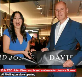  ??  ?? DJs CEO John Dixon and brand ambassador Jessica Gomes At Wellington store opening