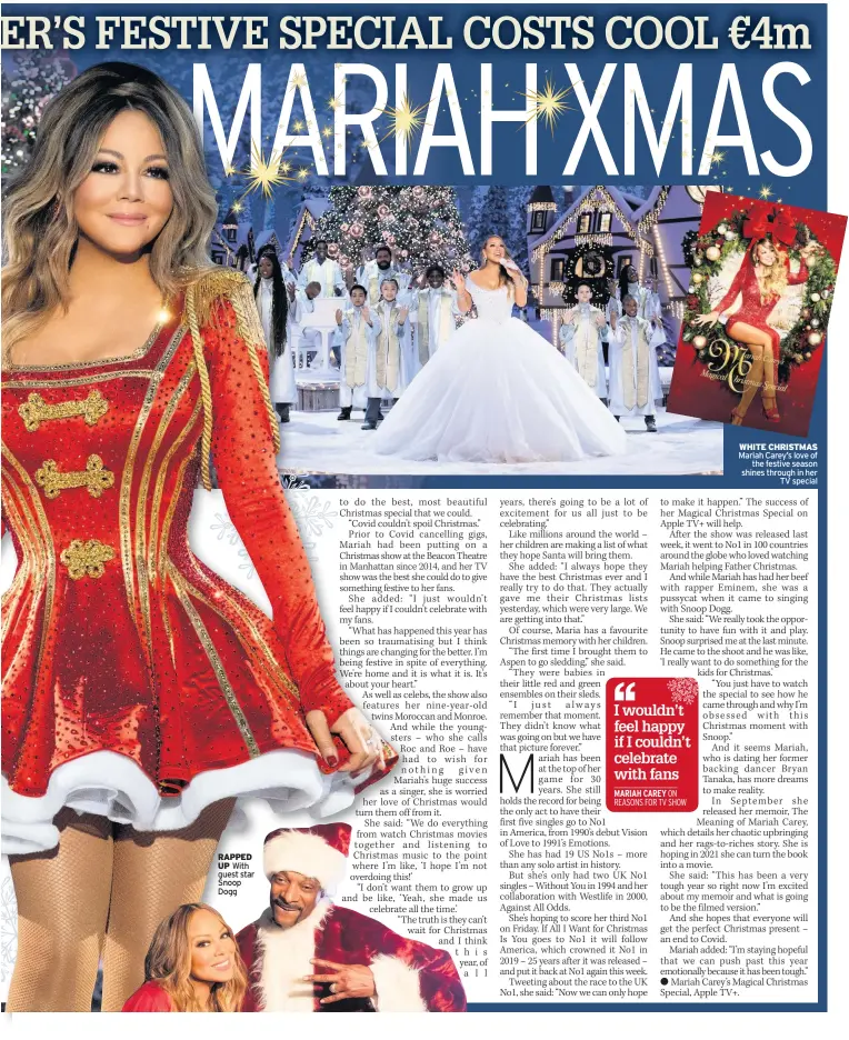  ??  ?? RAPPED UP With guest star Snoop Dogg
WHITE CHRISTMAS Mariah Carey’s love of
the festive season shines through in her
TV special