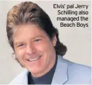  ??  ?? Elvis’ pal Jerry Schilling also managed the Beach Boys