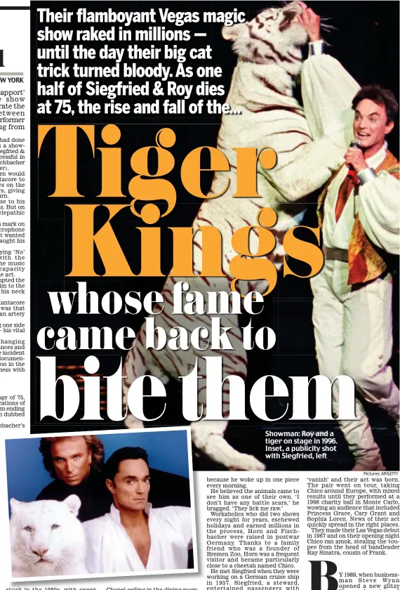  ?? Pictures: AP/GETTY ?? Showman: Roy and a tiger on stage in 1996. Inset, a publicity shot with Siegfried, left